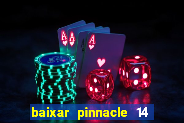 baixar pinnacle 14 via torrent